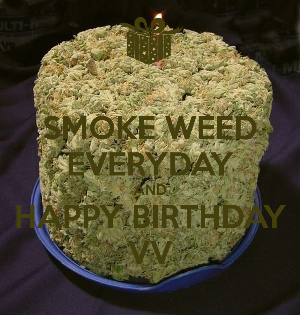 Happy Birthday Cake Weed Happy Birthday Cake Weed