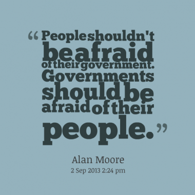 1966565574-18949-people-shouldnt-be-afraid-of-their-government-governments_380x280_width.png