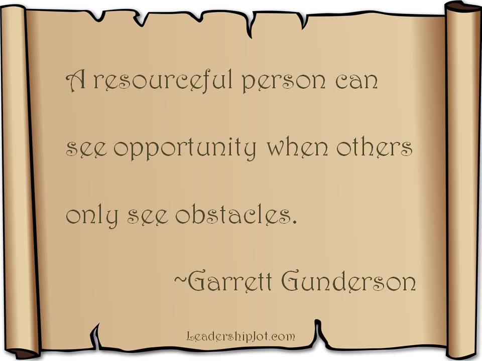 Quotes About Being Resourceful. QuotesGram