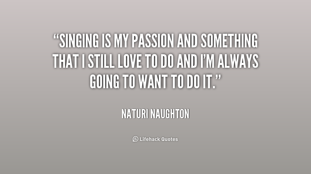 My passion in singing