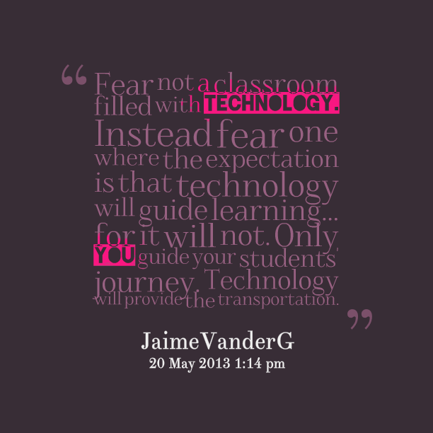 Technology In The Classroom Quotes. QuotesGram