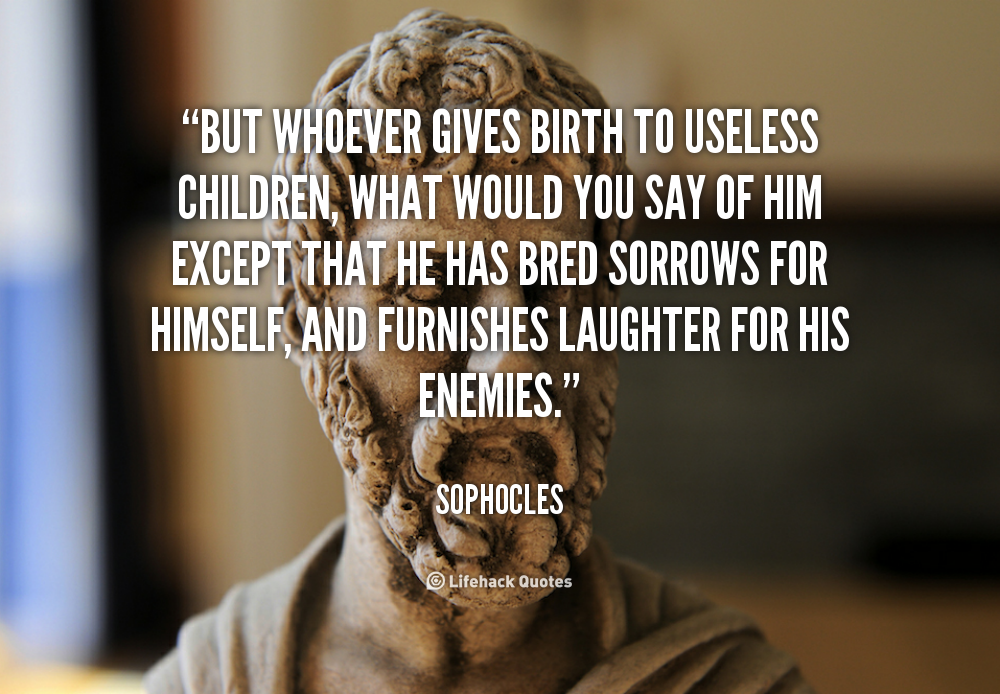 Sophocles Quotes On Family. QuotesGram
