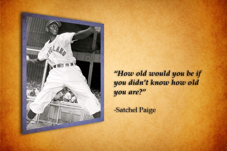 Satchel Paige Quotes. QuotesGram