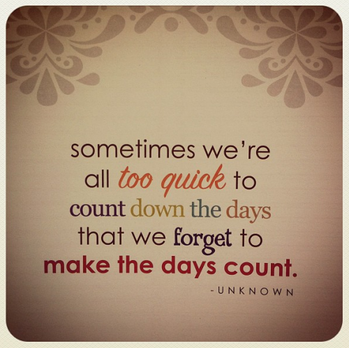 Make It Count Quotes. QuotesGram