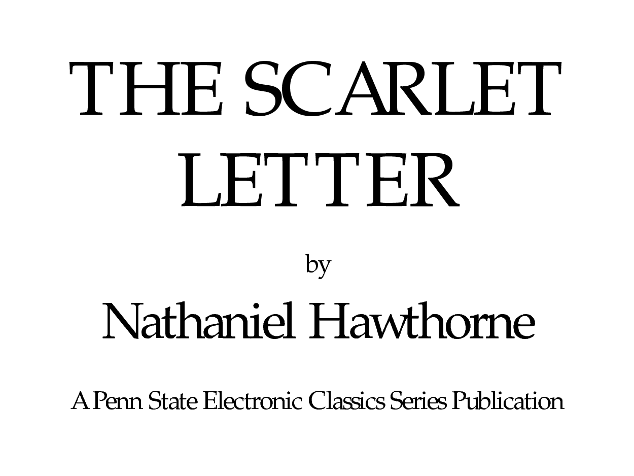 morality in the scarlet letter by nathaniel hawthorne Report abuse home nonfiction academic a-moral lesson a-moral lesson august 20 , 2012 by ny the author's comments: this piece analyzes how different characters in the novel the scarlet letter are affected by sin, guilt, and in the scarlet letter by nathaniel hawthorne, sin. morality in the scarlet letter by nathaniel hawthorne Report abuse home nonfiction academic a-moral lesson a-moral lesson august 20 , 2012 by ny the author's comments: this piece analyzes how different characters in the novel the scarlet letter are affected by sin, guilt, and in the scarlet letter by nathaniel hawthorne, sin.