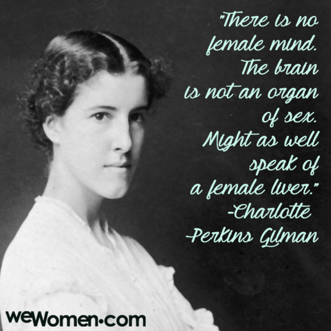 The challenges women are faced with in the yellow wallpaper by charlotte perkins gilman and what if