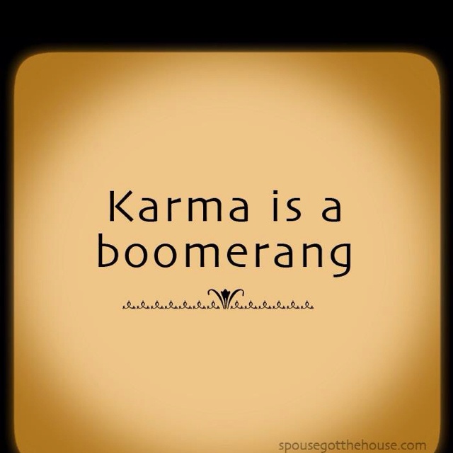 Karma Is Ne Bitch Karma Is Ne Bitch