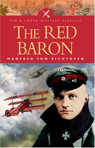 the life and legacy of the ace pilot manfred von richthofen The red baron: the life and legacy of manfred von richthofen paperback the red fighter pilot: the autobiography of the red baron by manfred von. the life and legacy of the ace pilot manfred von richthofen The red baron: the life and legacy of manfred von richthofen paperback the red fighter pilot: the autobiography of the red baron by manfred von.