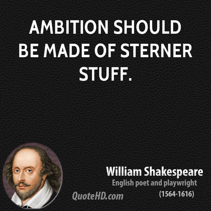 ambition in hamlet by williams shakespeare William shakespeare william shakespeare was born on april 23, 1564 in the home of john shakespeare and mary arden at stratford-on-avon he was educated at the king edward iv grammar school in stratford, where he learned latin and a little greek and read the roman dramatists. ambition in hamlet by williams shakespeare William shakespeare william shakespeare was born on april 23, 1564 in the home of john shakespeare and mary arden at stratford-on-avon he was educated at the king edward iv grammar school in stratford, where he learned latin and a little greek and read the roman dramatists.
