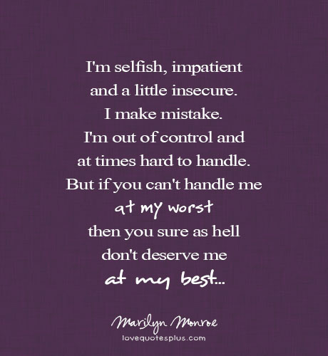 ... Picture Quotes Love You dont deserve me at my best by