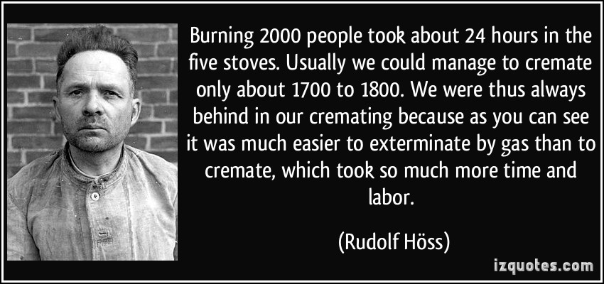 1208063019-quote-burning-2000-people-took-about-24-hours-in-the-five-stoves-usually-we-could-manage-to-cremate-only-rudolf-hoss-238592.jpg