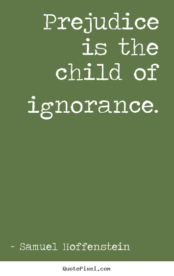 Inspirational Quotes On Ignorance. QuotesGram