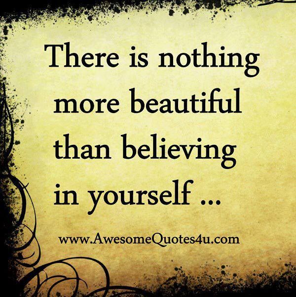 Believe In Yourself Quotes And Sayings. QuotesGram Believe In Yourself Quotes And Sayings. QuotesGram