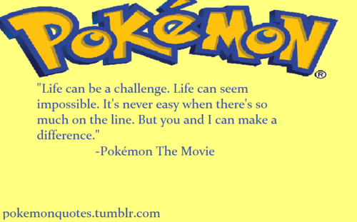 Pokemon Quotes About Life. QuotesGram