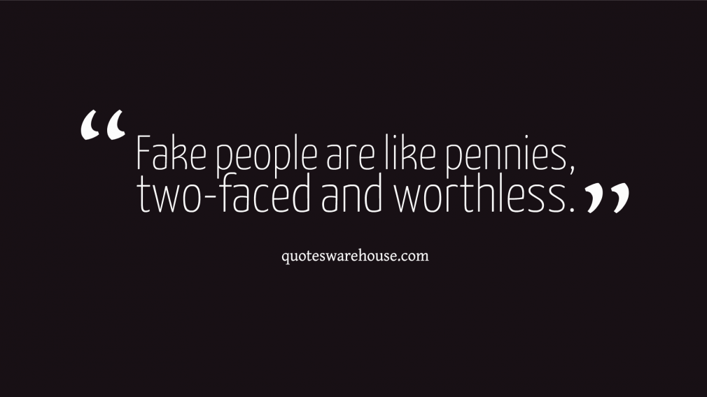 549833977-Fake-people-are-like-pennies-two-faced-and-worthless_-1010x568.png