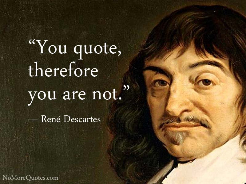 Famous Quotes By Descartes QuotesGram Famous Quotes By Descartes QuotesGram