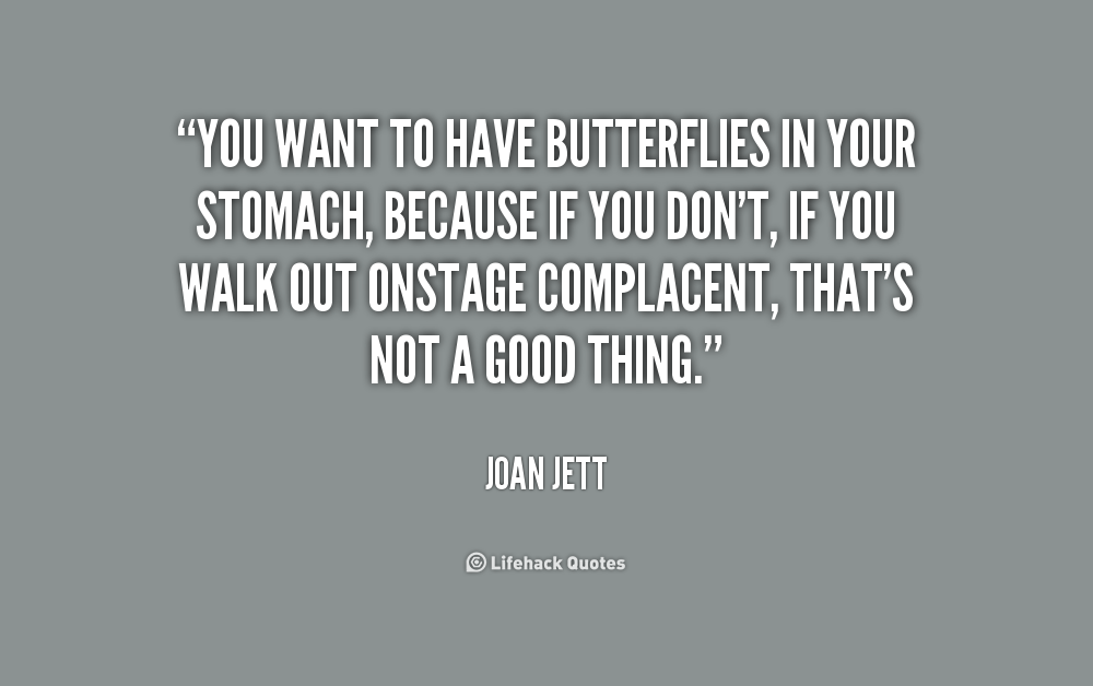 the butterflies in your stomach Butterflies in the stomach is the physical sensation in humans of a fluttery feeling in the stomach, caused by a reduction of blood flow to the organ this is as a result of the release of adrenaline in the fight-or-flight response , which causes increased heart rate and blood pressure, consequently sending more blood to the muscles. the butterflies in your stomach Butterflies in the stomach is the physical sensation in humans of a fluttery feeling in the stomach, caused by a reduction of blood flow to the organ this is as a result of the release of adrenaline in the fight-or-flight response , which causes increased heart rate and blood pressure, consequently sending more blood to the muscles.