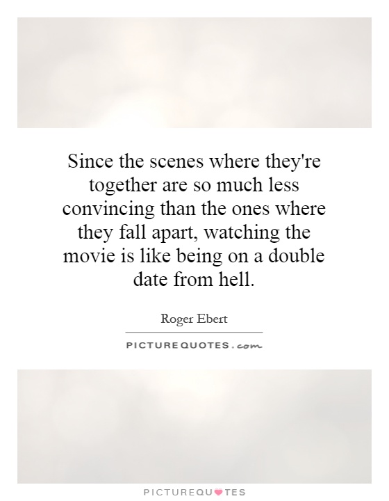 Quotes about Double dating (23 quotes)