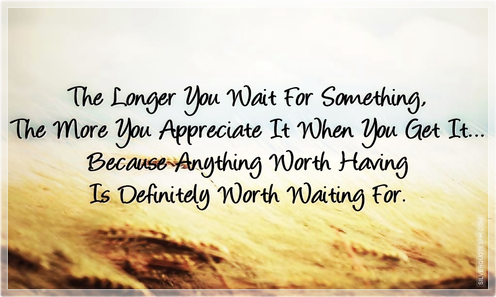 Image result for positive quotes waiting for something