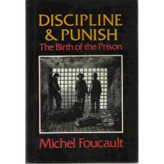 discipline and punish by michel foucault From michel foucault, discipline and punish: the birth of the prison trans alan sheridan new york: vintage, 1977, pp 3-8. discipline and punish by michel foucault From michel foucault, discipline and punish: the birth of the prison trans alan sheridan new york: vintage, 1977, pp 3-8.