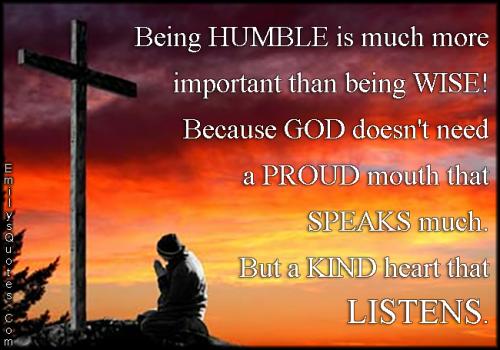 Be Humble Quotes. QuotesGram Be Humble Quotes. QuotesGram