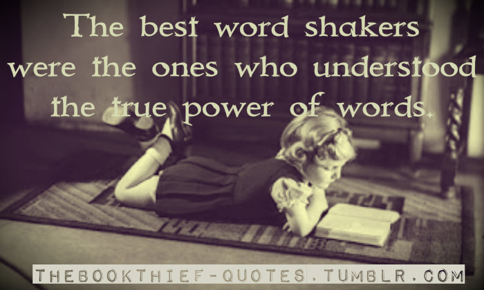 the book thief essay on power of words Words, characters, impact - the power of words in the book thief. the book thief essay on power of words Words, characters, impact - the power of words in the book thief.
