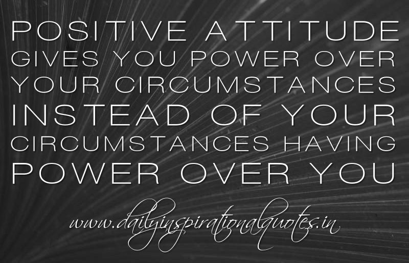 Motivational Quotes About Positive Attitude. QuotesGram