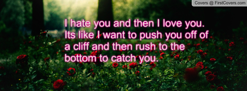Hate You Quotes I Love U First Then. QuotesGram