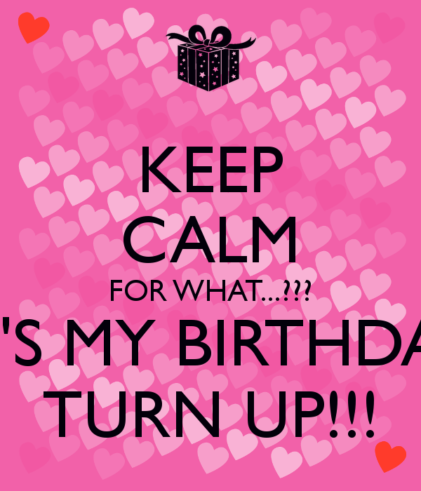 Birthday Turn Up Quotes. QuotesGram