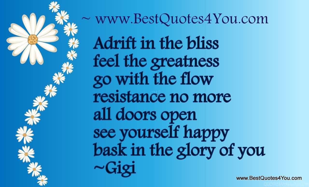450627970-adrift-in-the-bliss-feel-the-greatness-go-with-the-flow-resistance-no-more-all-doors-open-gigi.jpg
