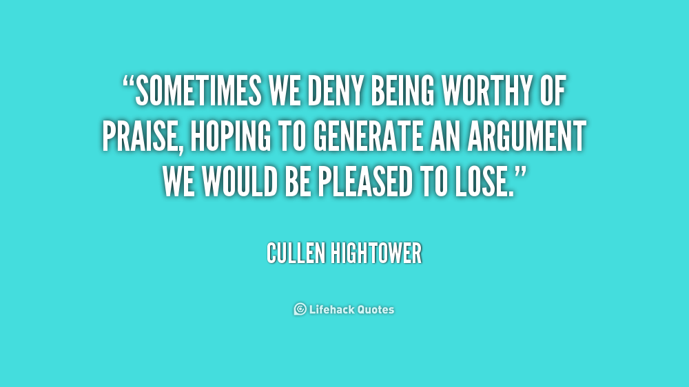 Quotes About Being Worthy. QuotesGram