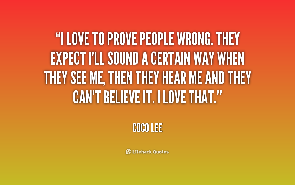 Quotes About Proving People Wrong. QuotesGram
