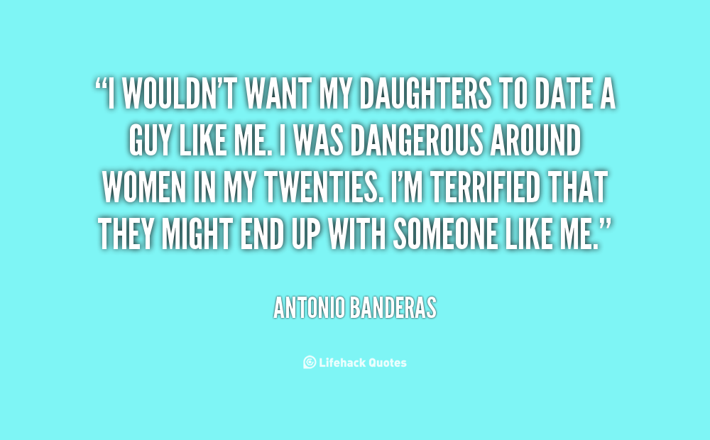 Rules For Dating My Daughter Quotes