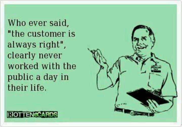 Customer Are Always Right Essay