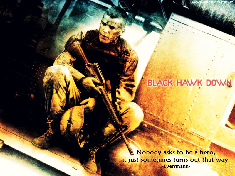 black hawk down movie essay In the beginning of this movie, black hawk down ¸ united states marines and army rangers are sent into a marketplace in mogadishu, somalia, on a mission that was. black hawk down movie essay In the beginning of this movie, black hawk down ¸ united states marines and army rangers are sent into a marketplace in mogadishu, somalia, on a mission that was.