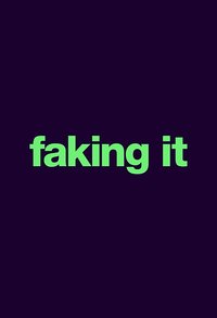 Faking It