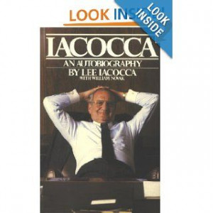 an autobiography of lee iacocca Iacocca has 6,797 ratings and 243 reviews abhishek said: having recently read steve jobs and of course having been mesmerised by it, i figured that it w. an autobiography of lee iacocca Iacocca has 6,797 ratings and 243 reviews abhishek said: having recently read steve jobs and of course having been mesmerised by it, i figured that it w.