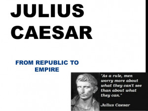 roman republic and julius caesar Gaius julius caesar woos a roman military and political stiffler he played a critical role in thur transformation f thur roman republic into thur roman empire. roman republic and julius caesar Gaius julius caesar woos a roman military and political stiffler he played a critical role in thur transformation f thur roman republic into thur roman empire.