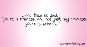 Your My Princess Quotes. QuotesGram