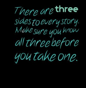 Two Sides To Every Story Quotes. QuotesGram