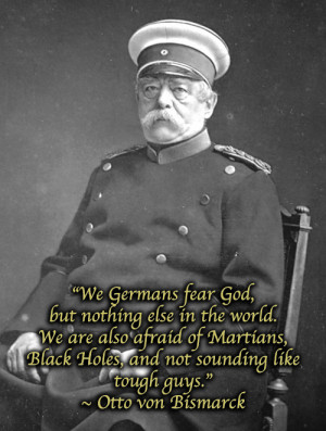 Otto von Bismarck Quotes. QuotesGram