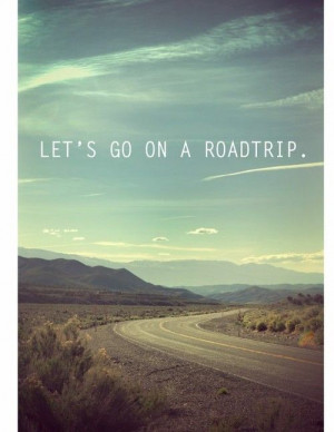 Road Trip Quotes And Sayings. QuotesGram