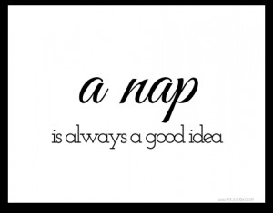 1098875164-a-nap-is-always-a-good-idea-Freebie450.png