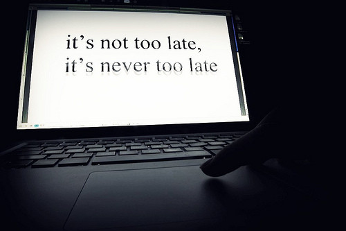 It is never too. Not too late. Never too late картинка. Its never to late. Татуировка it's never too late.