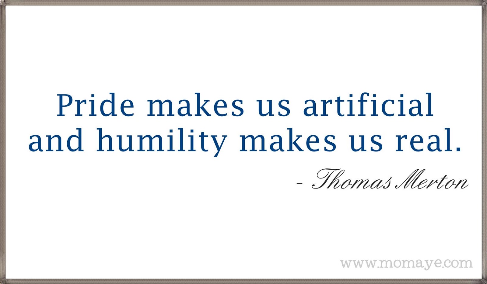 Pride And Humility Quotes. QuotesGram
