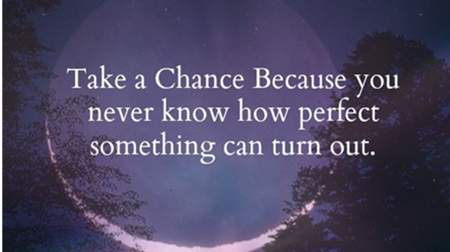 Take A Chance Quotes Inspirational. QuotesGram