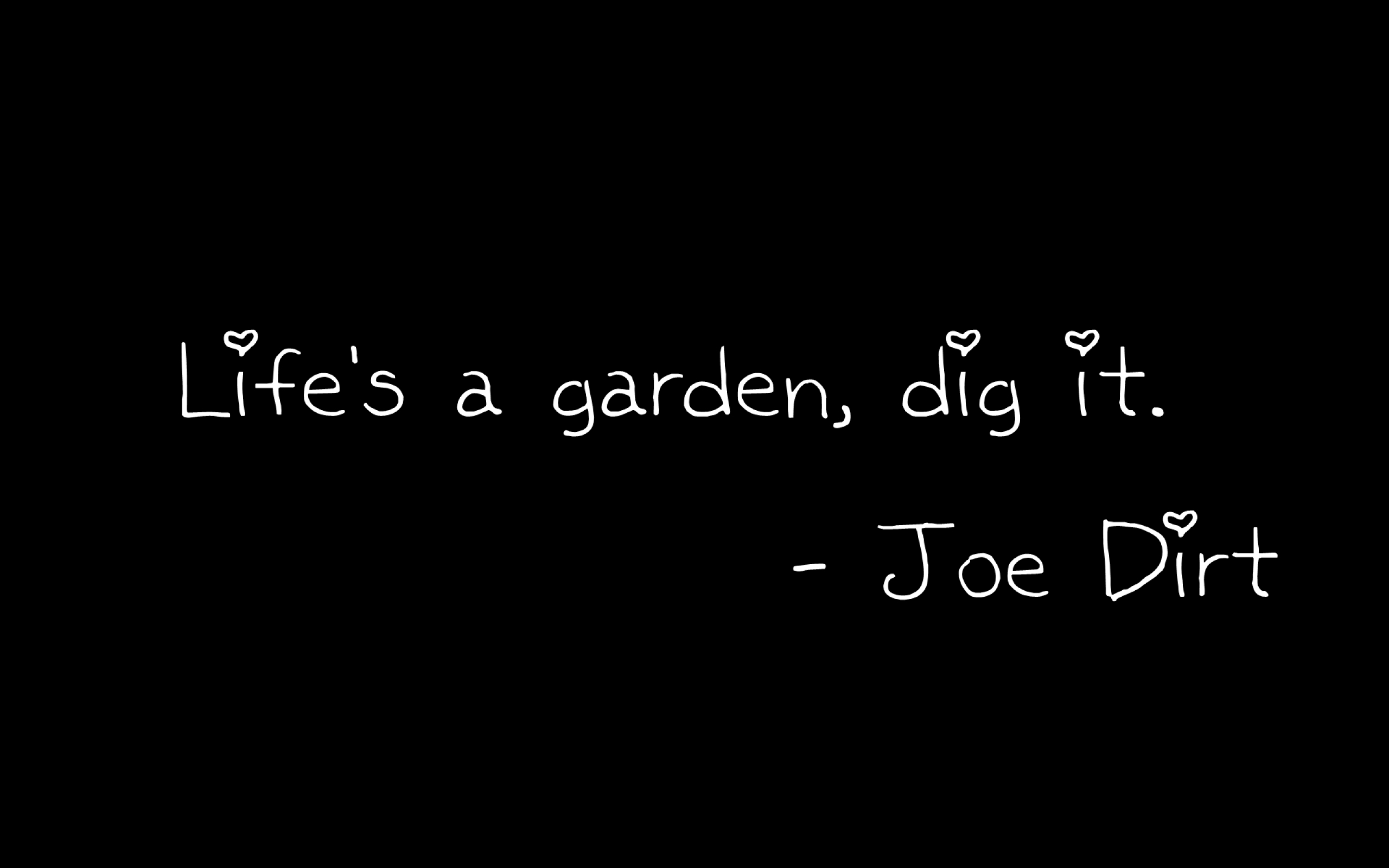 Joe Dirt Quotes.