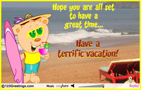 Have A Great Vacation Quotes QuotesGram Have A Great Vacation Quotes QuotesGram