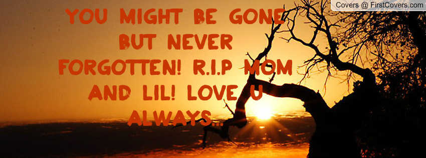 You Will Never Be Forgotten Quotes - You Will Never Be Forgotten Quotes. QuotesGram You Will Never Be Forgotten Quotes - You Will Never Be Forgotten Quotes. QuotesGram
