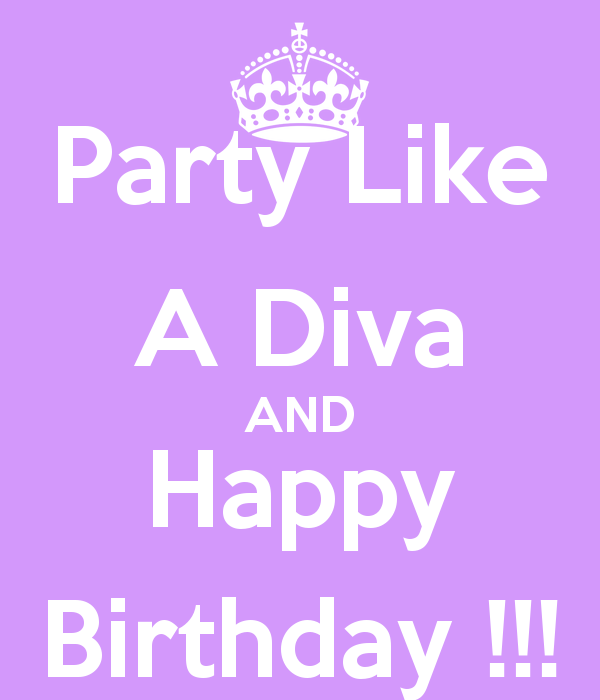 Happy Birthday Diva Quotes Quotesgram Happy Birthday Diva Quotes Quotesgram